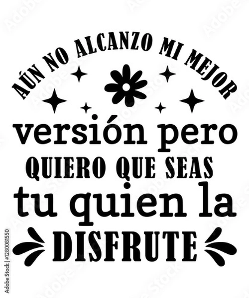 Obraz An no alcanzo mi mejor versin INSPIRATIONAL SVG T shirt Designs