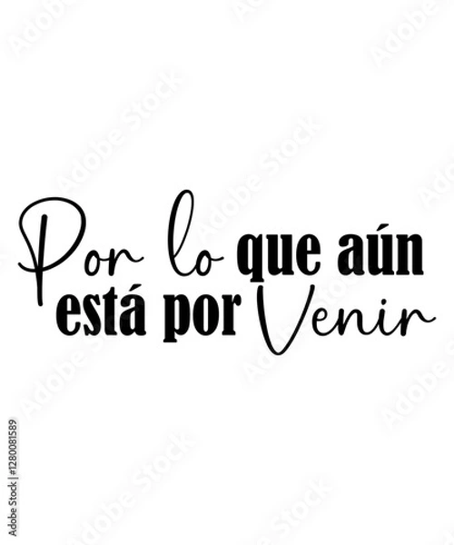 Obraz Por lo que an est por venir INSPIRATIONAL SVG Tshirt Designs