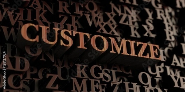 Fototapeta Customize - Wooden 3D rendered letters/message.  Can be used for an online banner ad or a print postcard.