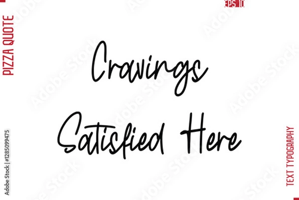Fototapeta Hand Lettering Text Typography Pizza Quote Cravings Satisfied Here