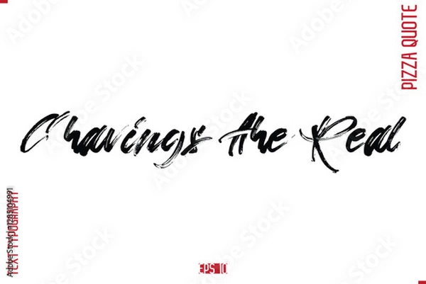 Fototapeta modern Calligraphy Vector Illustration of Handwritten Lettering Pizza Quote Cravings Are Real.