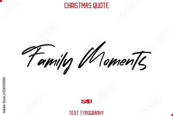 Fototapeta Calligraphy Lettering Happy Merry Christmas Greeting Card Text Quote Family Moments