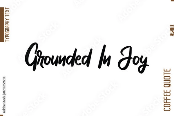 Fototapeta Coffee Quote In Stylish Typography Vector Text Grounded In Joy