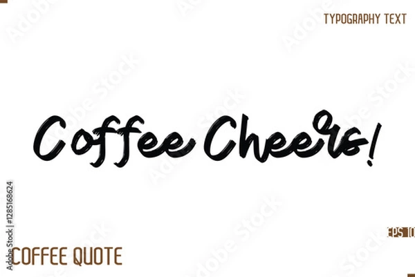 Fototapeta Typography Quote Vector Calligraphy Phrase Coffee Cheers!.