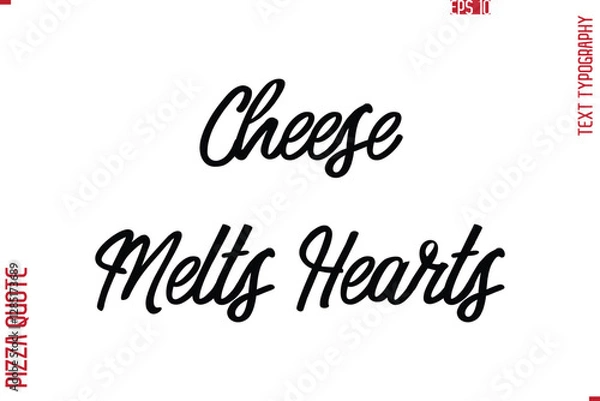 Fototapeta Printable Graphic Text Lettering Of Pizza Saying Cheese Melts Hearts