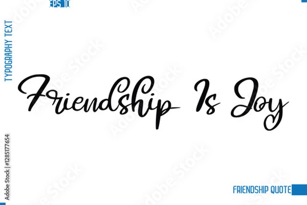 Fototapeta Stylish Typography Vector Lettering Inspirational Friendship Quote Friendship Is Joy