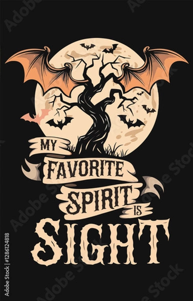 Fototapeta Eerie Halloween Night Bat-Winged Moon and Twisted Tree with Gothic ‘My Favourite Spirit is Sight’ Phrase.