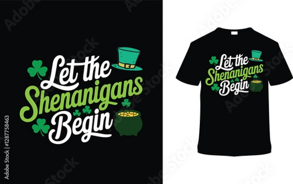 Fototapeta Let The Shenanigans Begin St. Patrick's Day T shirt Design, apparel, vector illustration, graphic template, print on demand, textile, retro style, typography, vintage, eps 10, element, saint tee