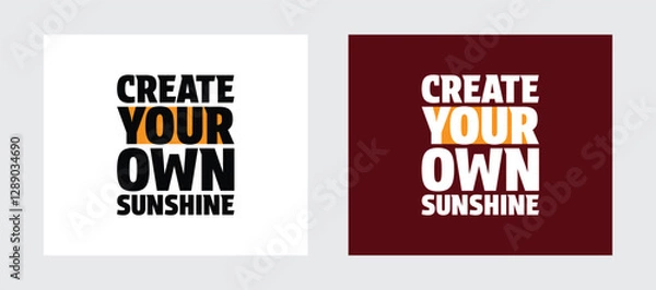 Obraz Create your own sunshine Typography Design