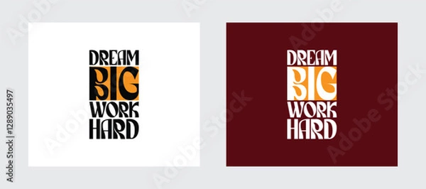 Obraz Drean big, work hard, typography design