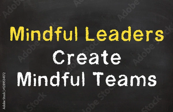 Obraz Mindful leaders create mindful teams