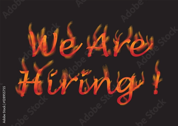 Fototapeta We are hiring text with Fire effect for business recruitment / t