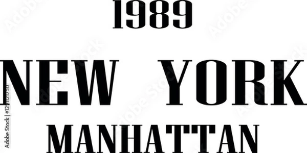 Fototapeta art, design, text, typography, new york, fashion, print, lettering, tee, american, font, poster, style, sign, college, shirt, banner, vintage, varsity, authentic, illustration, urban, manhattan
