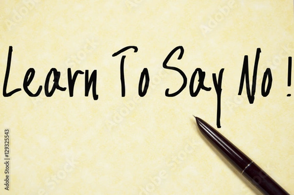 Obraz learn to say no text write on paper