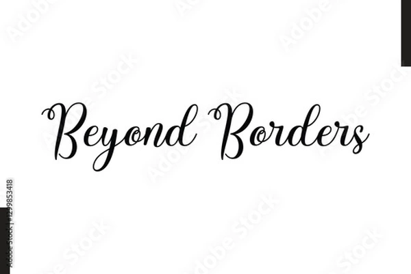 Fototapeta Beyond Borders Stylish Text Typography Of Travel Quote