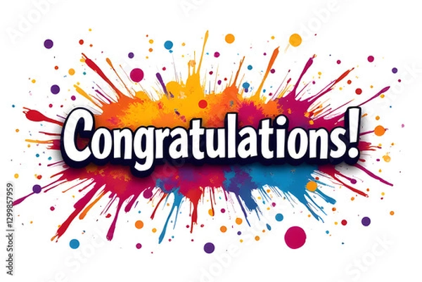 Obraz  dynamic, vibrant burst of multicolored confetti and streamers surrounding a bold "Congratulations"