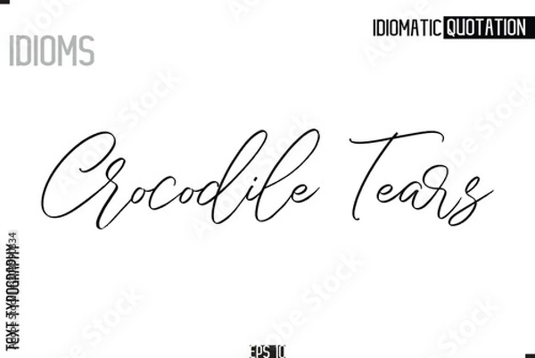 Fototapeta  Lettering Text Caption Of Idiomatic Typography Crocodile Tears