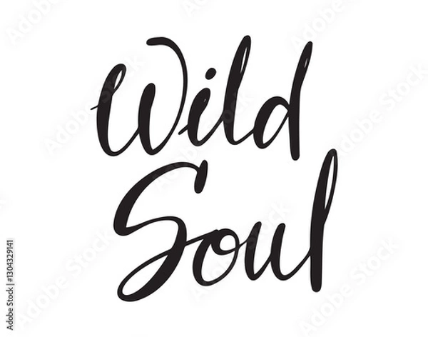 Fototapeta Wild soul lettering. Vector wild soul quote art. Hand drawn phrase. Ink illustration. Modern brush calligraphy. Isolated on white background.