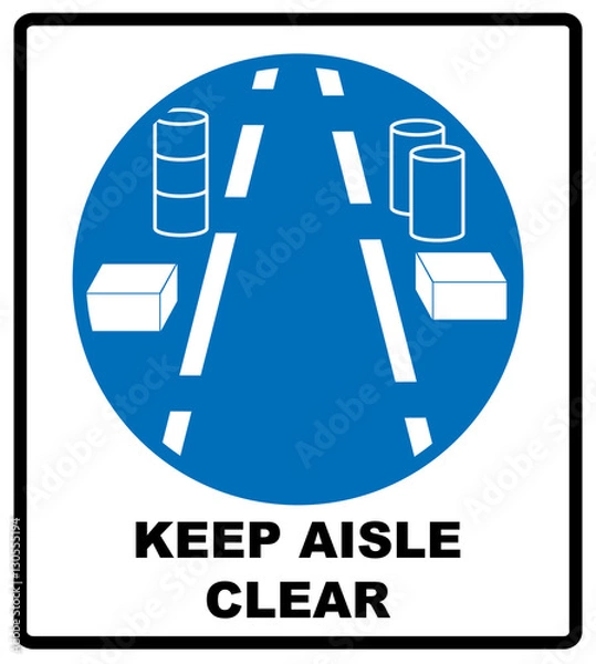 Obraz Keep aisles clear.