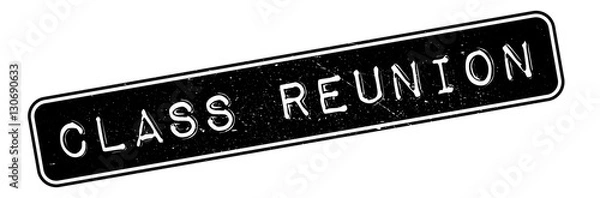 Fototapeta Class Reunion rubber stamp. Grunge design with dust scratches. Effects can be easily removed for a clean, crisp look. Color is easily changed.