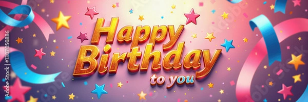 Fototapeta A festive birthday banner with sparkling Happy Birthday to you text, surrounded by colorful stars and streamers against a vibrant gradient background.