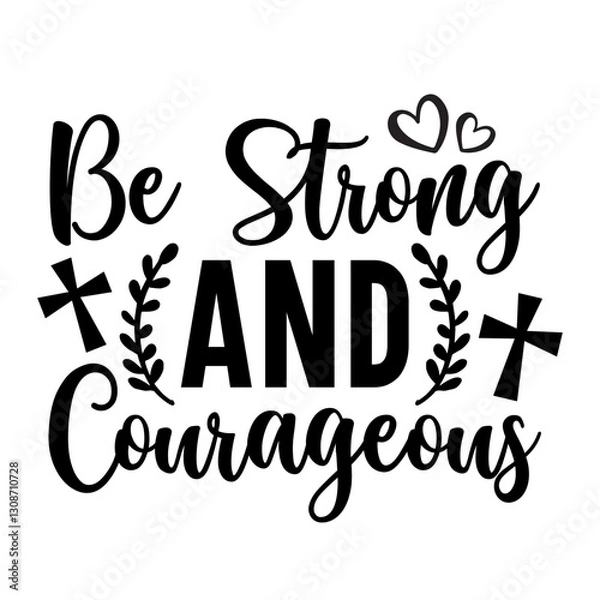 Obraz Be strong and courageous Svg