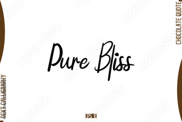 Fototapeta Pure Bliss  Stylish Handwritten Typography Text World Chocolate Day Caption