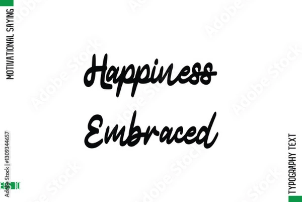 Fototapeta Happiness Embraced   Motivational Quote In Cursive Text Typography