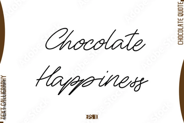Fototapeta Chocolate Happiness   Stylish Handwritten Typography Text World Chocolate Day Caption