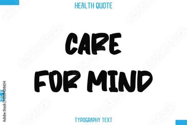 Fototapeta Care For Mind  -Handwritten Text Typography Health Quote