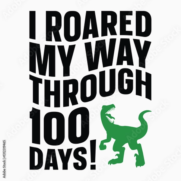 Obraz I Roared My Way Through 100 Days Retro SVG PNG Sublimation t shirt design
