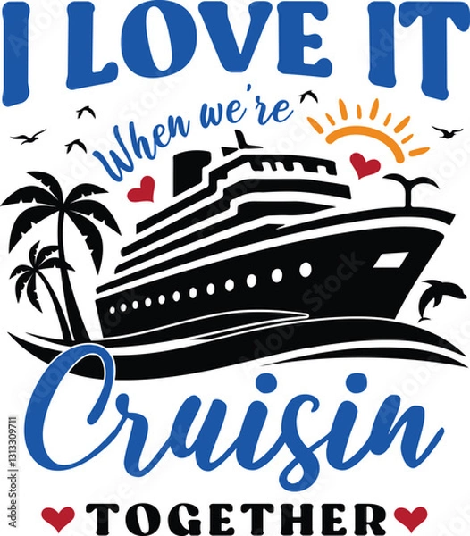 Fototapeta Cruise-themed vector shirt design featuring a ship, palm trees, sun, and romantic elements. Perfect for t-shirts, mugs, tote bags, and more. Ideal for travel and vacation lovers.