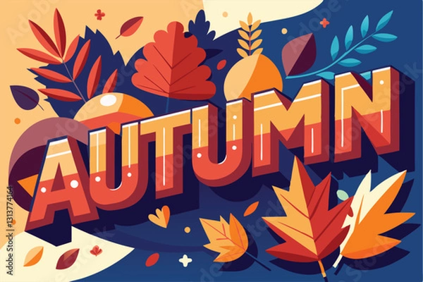 Fototapeta Colorful autumn leaves and playful typography celebrate the beauty of the fall season in a cheerful design suitable for various art projects