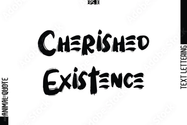 Fototapeta Cherished Existence  Text Typography Lettering Animal Saying Caption