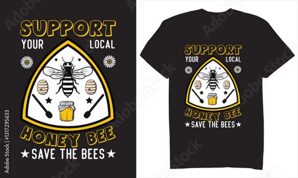 Fototapeta Print Support your local honey bee save the bees t-shirt design