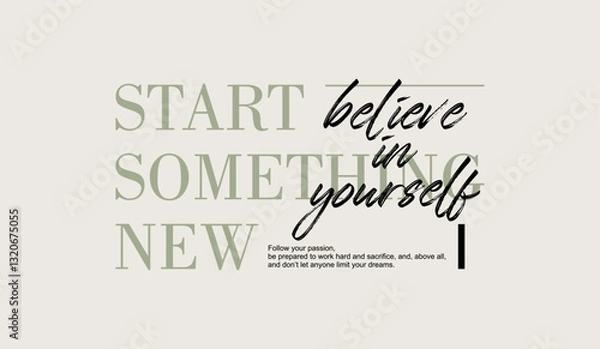 Obraz Start something new, abstract typography motivational quotes modern design slogan. Vector illustration graphics print t shirt, apparel, background, poster, banner, postcard or social media content.