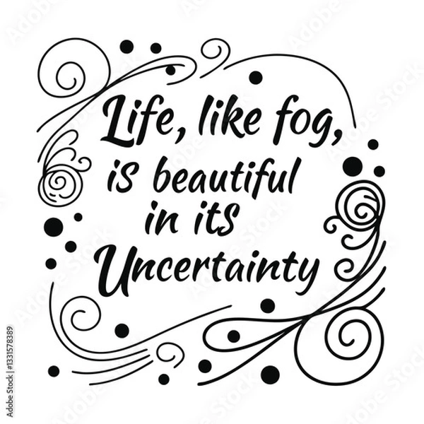 Fototapeta Life, like fog, is beautiful in its uncertainty4.eps