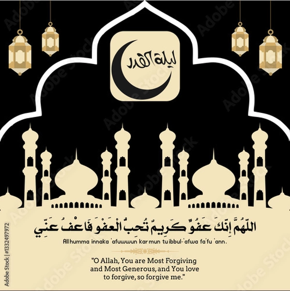 Fototapeta Du'a for Laylatul Qadr Greeting Card Calligraphy. Translation: The grand night is better than a thousand. O Allah, You are Most pardoning 
and You love  to pardon, so Pardon me. Night of Power