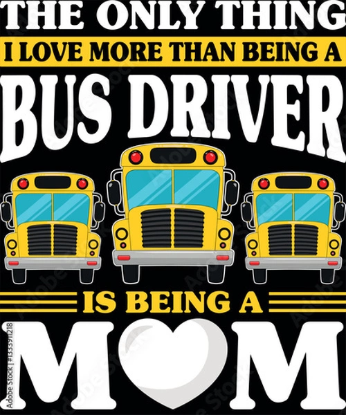 Obraz School Bus Driver Mother - Thing Bus Driver Is Being a Mom T-Shirt designs
