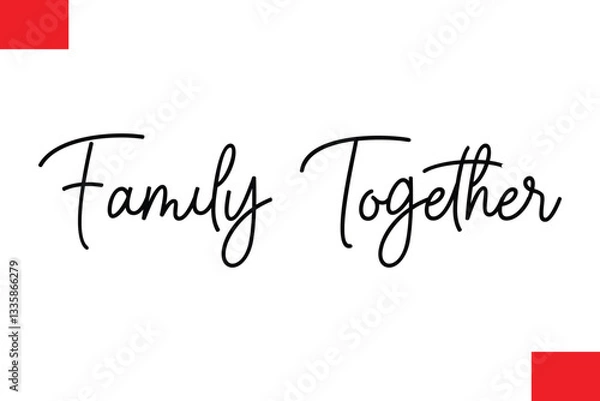 Fototapeta Family Together Cursive Typography Text Christmas Quote
