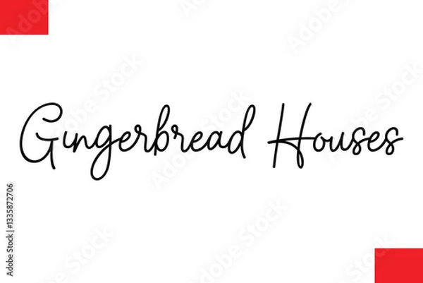 Fototapeta  Gingerbread Houses Cursive Typography Text Christmas Quote