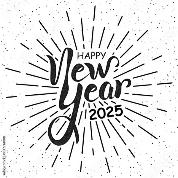 Obraz Happy New Year 2025 handlettering in black and white retro style lines celebration typography design. Vintage holiday poster. Calligraphy greeting text on firework background. Vector Illustration