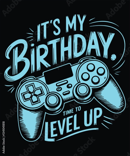 Fototapeta It's My Birthday Time To Level Up Graphic Design