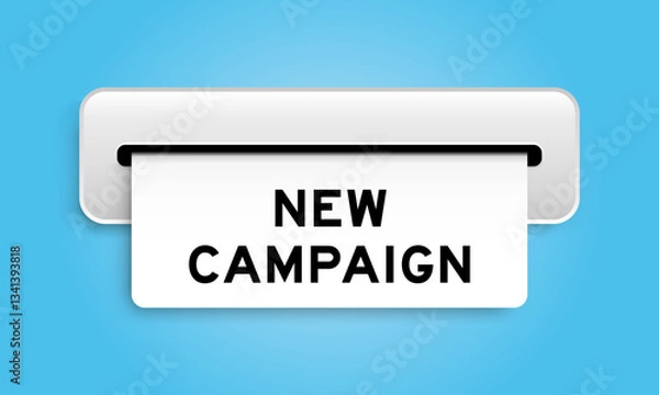 Fototapeta White coupon banner with word new campaign from machine on blue color background
