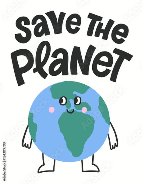 Fototapeta Hand drawn character. Globe with smiley face. Lettering design: save the planet. Vector illustration for posters, cards, flyers.