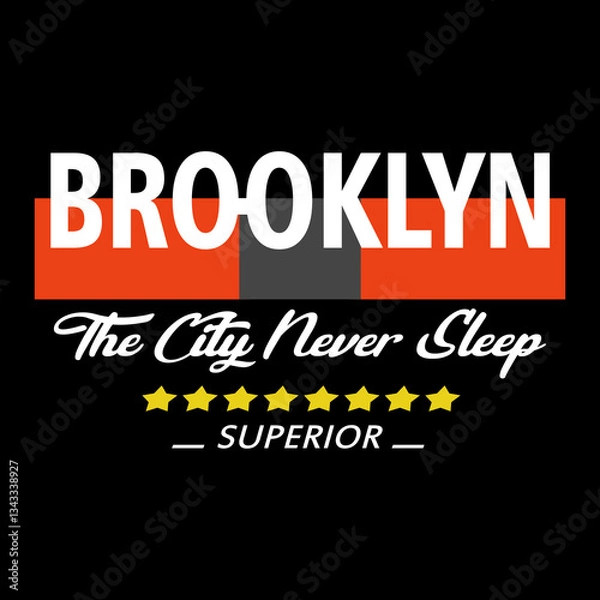 Fototapeta Brooklyn The City Never Sleep Superior Star Typography Layout Design, illustration vector style, letters style