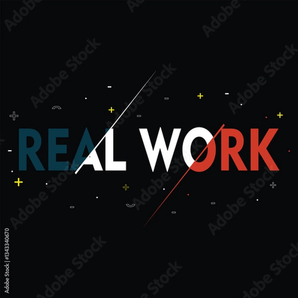 Fototapeta Real Work Bold Motivation Slogan in Split Color Typography, illustration vector style, letters style