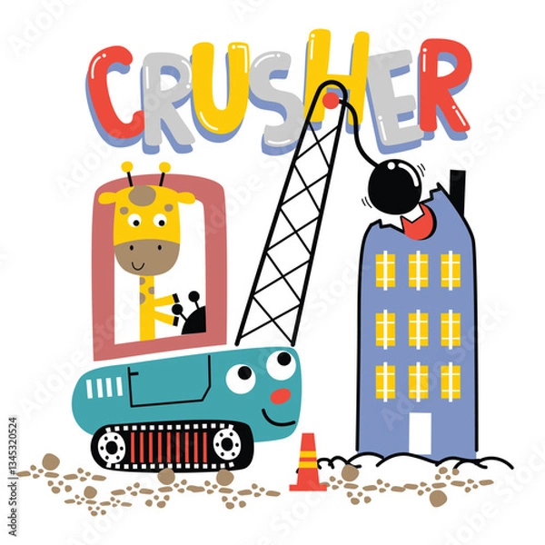 Obraz Cute cartoon giraffe operating a demolition crane with wrecking ball crushing a building. Construction concept
