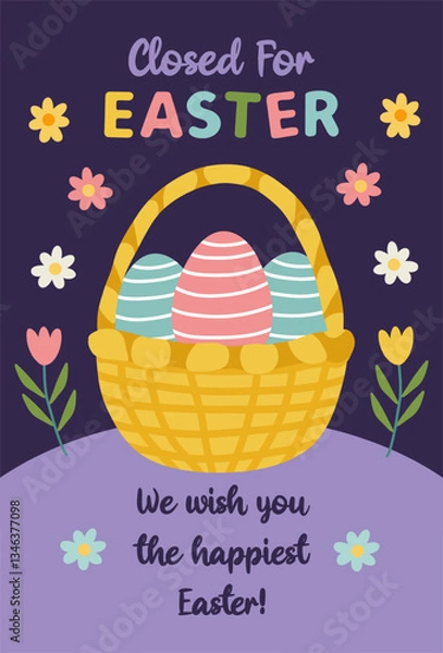 Fototapeta Creative Easter poster Closed for Easter. Holiday closure. Vector illustration of basket with Easter eggs and spring flowers in hand drawn flat style. Ideal for holiday announcements. Happy Easter art