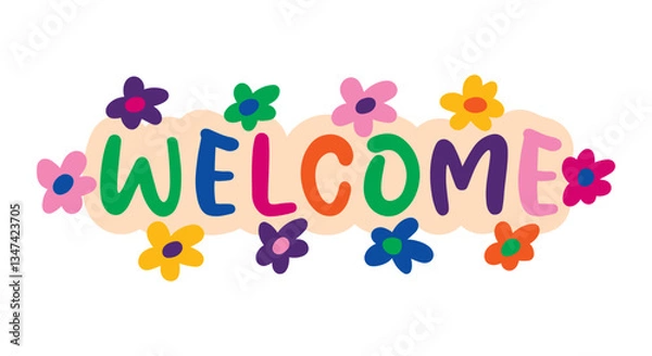 Obraz welcome lettering with flowers. vector illustration